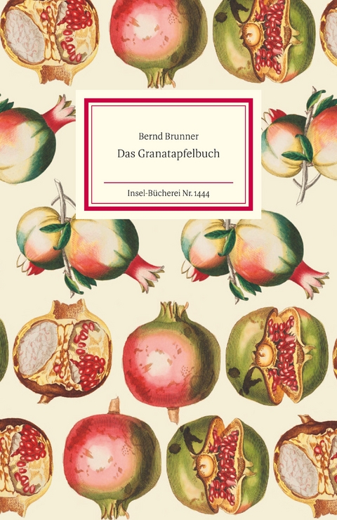 Das Granatapfelbuch - Bernd Brunner