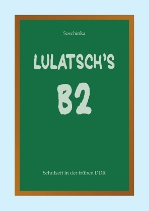 Lulatsch's B2 - Hans-Ulrich Soschinka