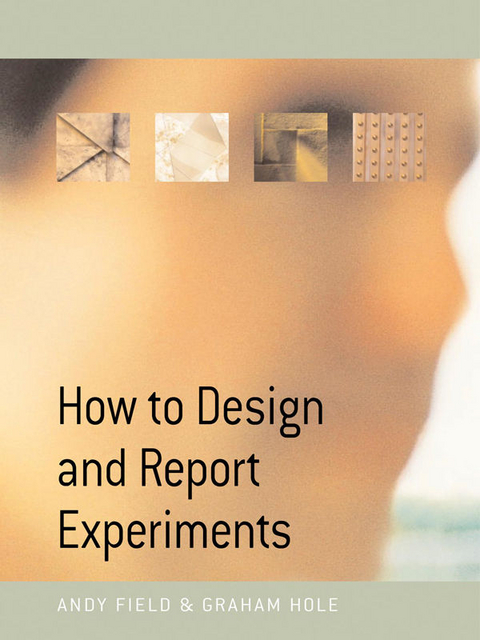 How to Design and Report Experiments - Andy Field, Graham J. Hole