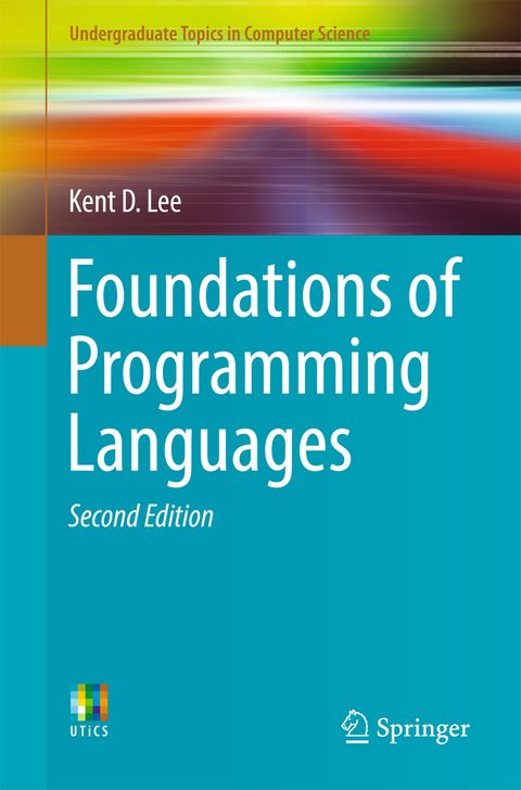 Foundations of Programming Languages - Kent D. Lee