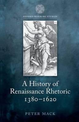 A History of Renaissance Rhetoric 1380-1620 - Peter Mack
