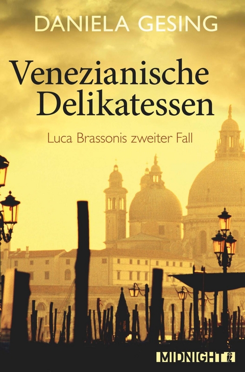 Venezianische Delikatessen (Ein Luca-Brassoni-Krimi 2) - Daniela Gesing