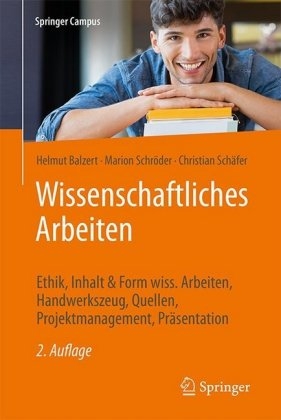 Wissenschaftliches Arbeiten - Helmut Balzert, Marion Schröder, Christian Schäfer