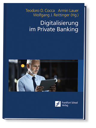 Digitalisierung im Private Banking - Teodoro D. Cocca; Armin Lauer; Wolfgang J. Reittinger
