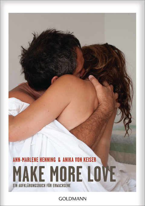 Make More Love - Ann-Marlene Henning, Anika von Keiser