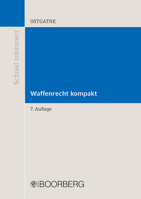 Waffenrecht kompakt - Dirk Ostgathe