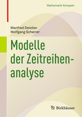 Modelle der Zeitreihenanalyse - Manfred Deistler; Wolfgang Scherrer