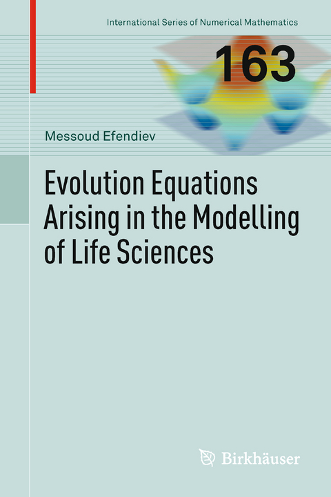 Evolution Equations Arising in the Modelling of Life Sciences - Messoud Efendiev