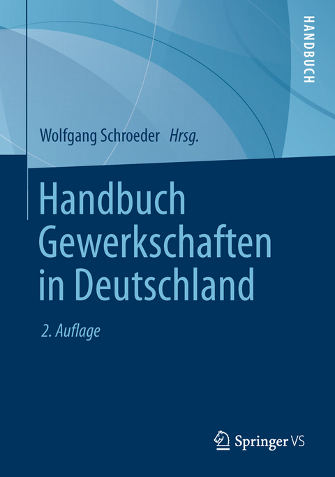 Handbuch Gewerkschaften in Deutschland - 