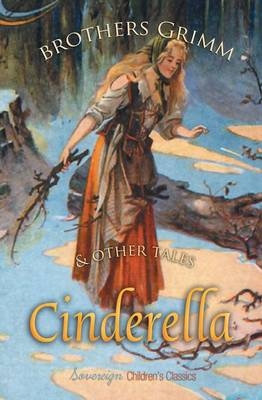 Cinderella and Other Tales -  The Brothers Grimm