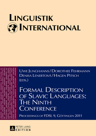 Formal Description of Slavic Languages: The Ninth Conference - Dorothee Fehrmann; Denisa Lenertová; Hagen Pitsch; Uwe Junghanns