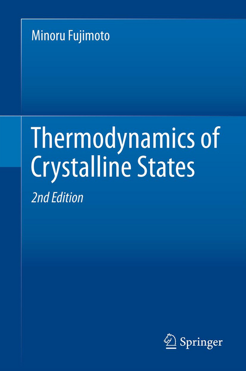 Thermodynamics of Crystalline States - Minoru Fujimoto
