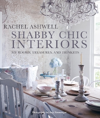Shabby Chic Interiors - Rachel Ashwell