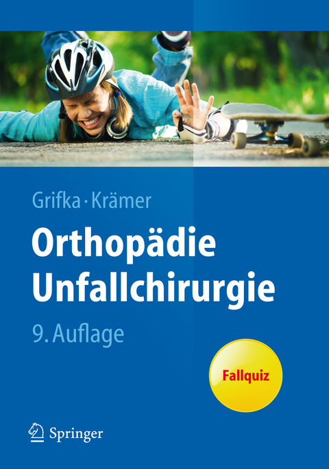 Orthopädie Unfallchirurgie - Joachim Grifka, Jürgen Krämer