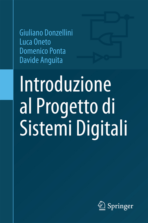 Introduzione al Progetto di Sistemi Digitali - Giuliano Donzellini, Luca Oneto, Domenico Ponta, Davide Anguita