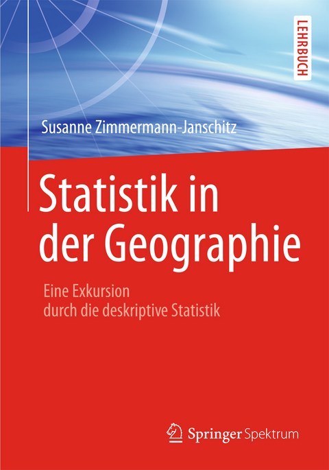 Statistik in der Geographie - Susanne Zimmermann-Janschitz