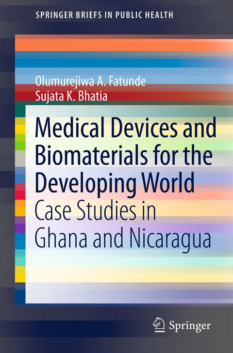 Medical Devices and Biomaterials for the Developing World - Olumurejiwa A. Fatunde, Sujata K. Bhatia