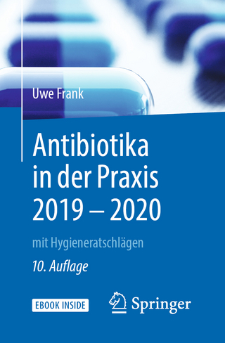 Antibiotika in der Praxis 2019 - 2020 - Uwe Frank; Franz Daschner