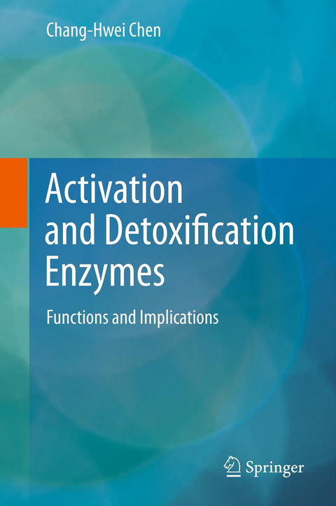 Activation and Detoxification Enzymes - Chang-Hwei Chen