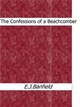 The Confessions of a Beachcomber - E.j.banfield