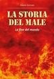 La storia del Male. La fine del Mondo - Mario Serroni