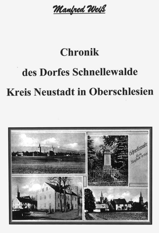 Chronik des Dorfes Schnellewalde - Manfred Weiß