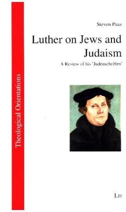 Luther on Jews and Judaism - Steven Paas