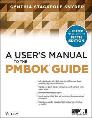 A User's Manual to the PMBOK Guide - Cynthia Snyder Stackpole