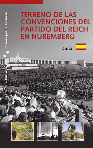 Terreno des las convenciones del partido del Reich en Nuremberg - Alexander Schmidt; Markus Urban
