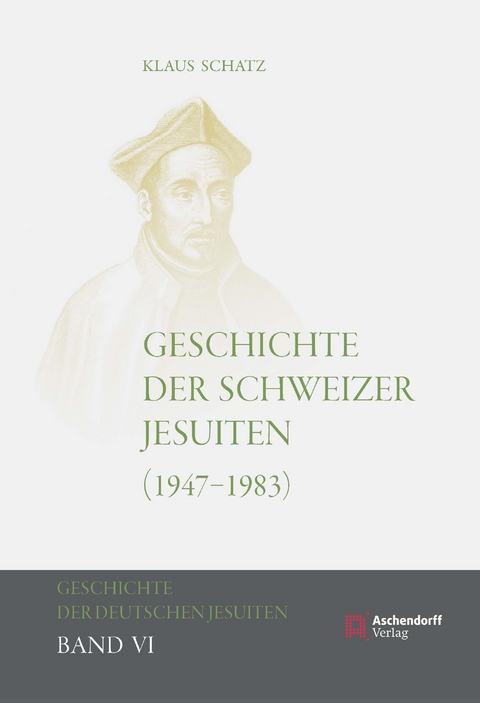 Geschichte der Schweizer Jesuiten 1947–1983 - Klaus Schatz