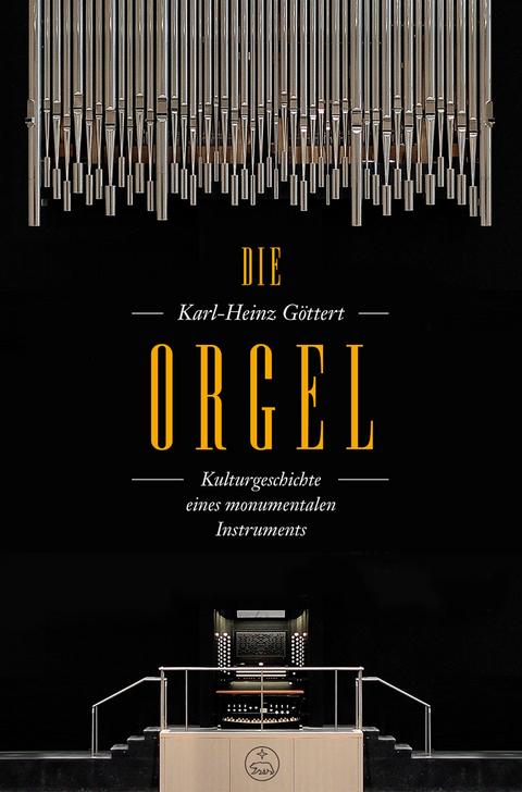 Die Orgel - Karl-Heinz Göttert