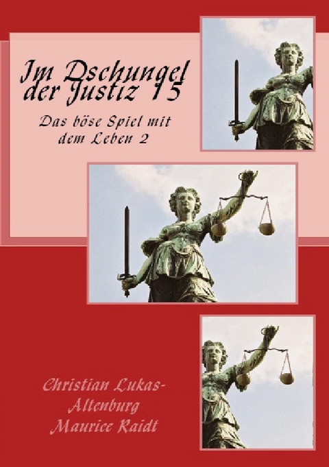 Im Dschungel der Justiz / Im Dschungel der Justiz 15 - Christian Lukas-Altenburg