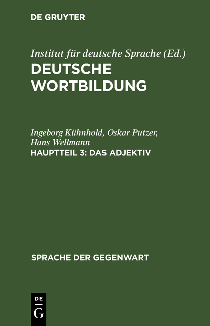 Deutsche Wortbildung / Das Adjektiv - Ingeborg Kühnhold, Oskar Putzer, Hans Wellmann