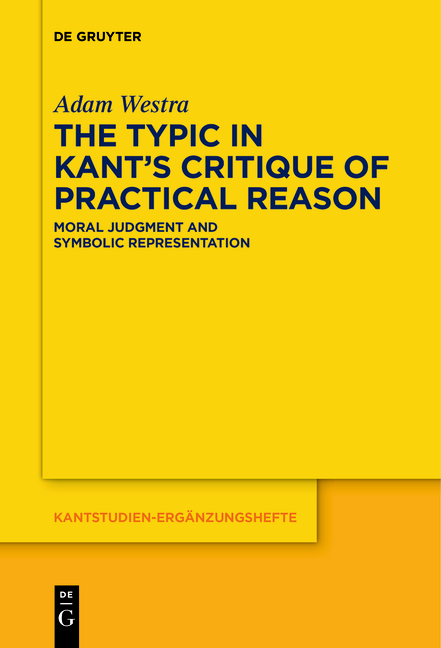The Typic in Kant’s "Critique of Practical Reason" - Adam Westra