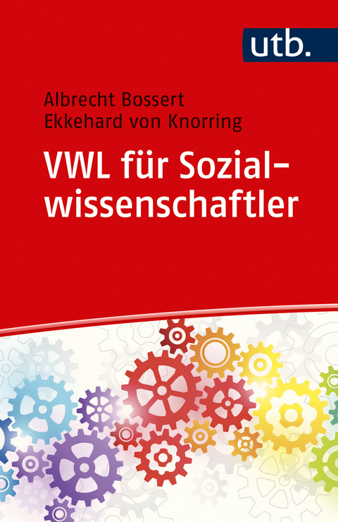 VWL für Sozialwissenschaftler - Albrecht Bossert, Ekkehard von Knorring