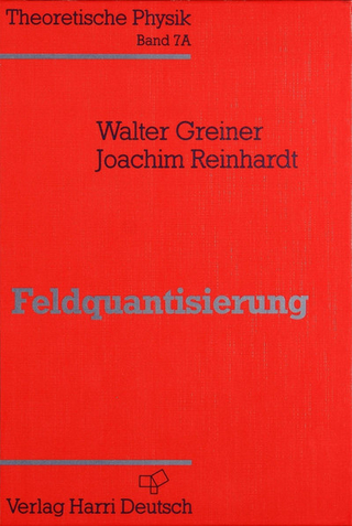 Feldquantisierung - Walter Greiner; Joachim Reinhardt