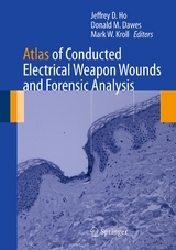 Atlas of Conducted Electrical Weapon Wounds and Forensic Analysis - 
