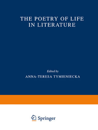 The Poetry of Life in Literature - Anna-Teresa Tymieniecka