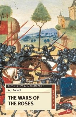 The Wars of the Roses - Prof Anthony James Pollard