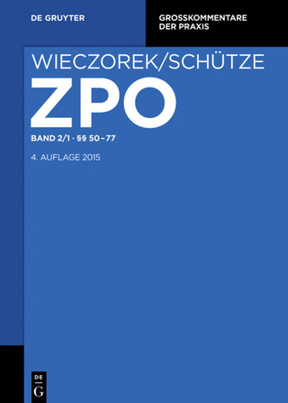 Zivilprozessordnung und Nebengesetze / §§ 50-77 - Heinz-Peter Mansel; Götz Schulze; Andreas Wax