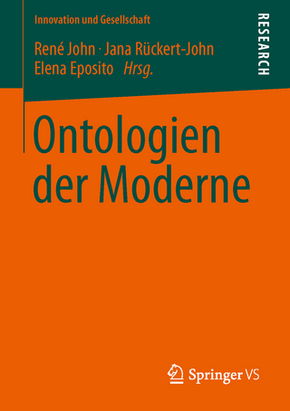 Ontologien der Moderne - René John; Jana Rückert-John; Elena Esposito