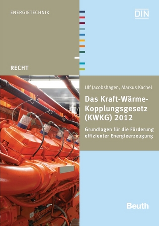 Das Kraft-Wärme-Kopplungsgesetz (KWKG) 2012 - Ulf Jacobshagen; Markus Kachel