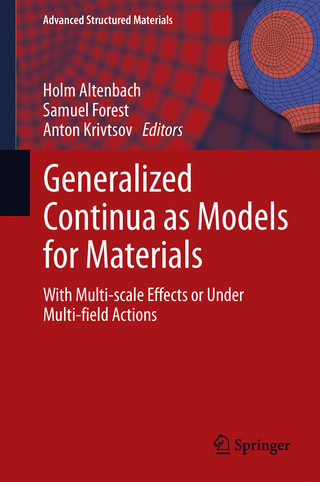 Generalized Continua as Models for Materials - Holm Altenbach; Samuel Forest; Anton Krivtsov