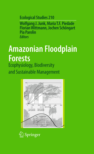 Amazonian Floodplain Forests - Wolfgang J. Junk; Maria T. F. Piedade; Florian Wittmann; Jochen Schöngart; Pia Parolin
