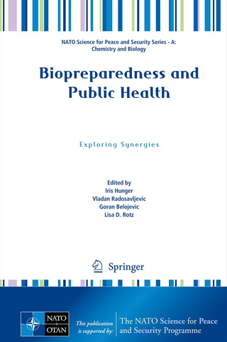 Biopreparedness and Public Health - Iris Hunger; Vladan Radosavljevic; Goran Belojevic; Lisa D. Rotz