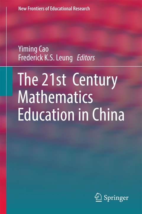 The 21st Century Mathematics Education in China - 