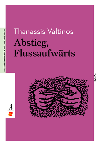 Abstieg, Flussaufwärts - Thanassis Valtinos