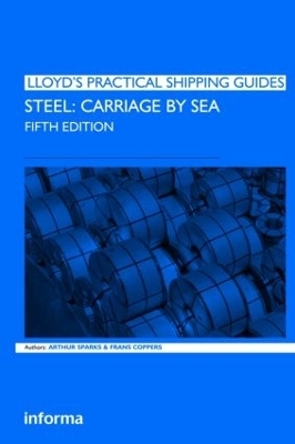 Steel Carriage by Sea (Lloyd's Practical Shipping Guides)