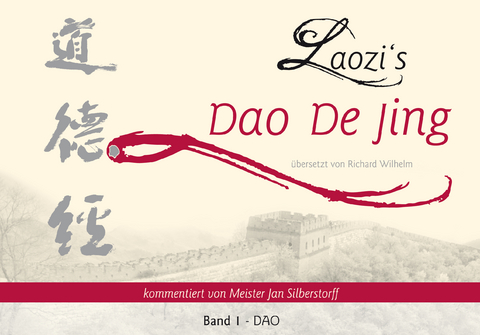 Laozi‘s DAO DE JING - Jan Silberstorff