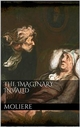 The Imaginary Invalid - Molière